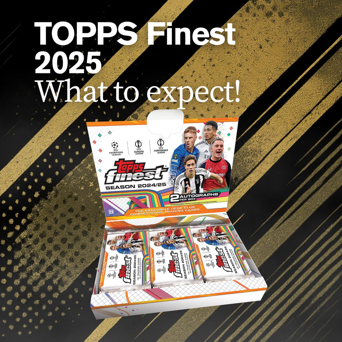Topps Finest 2025 UEFA Hobby Box: Full Breakdown, Checklist & What to Expect